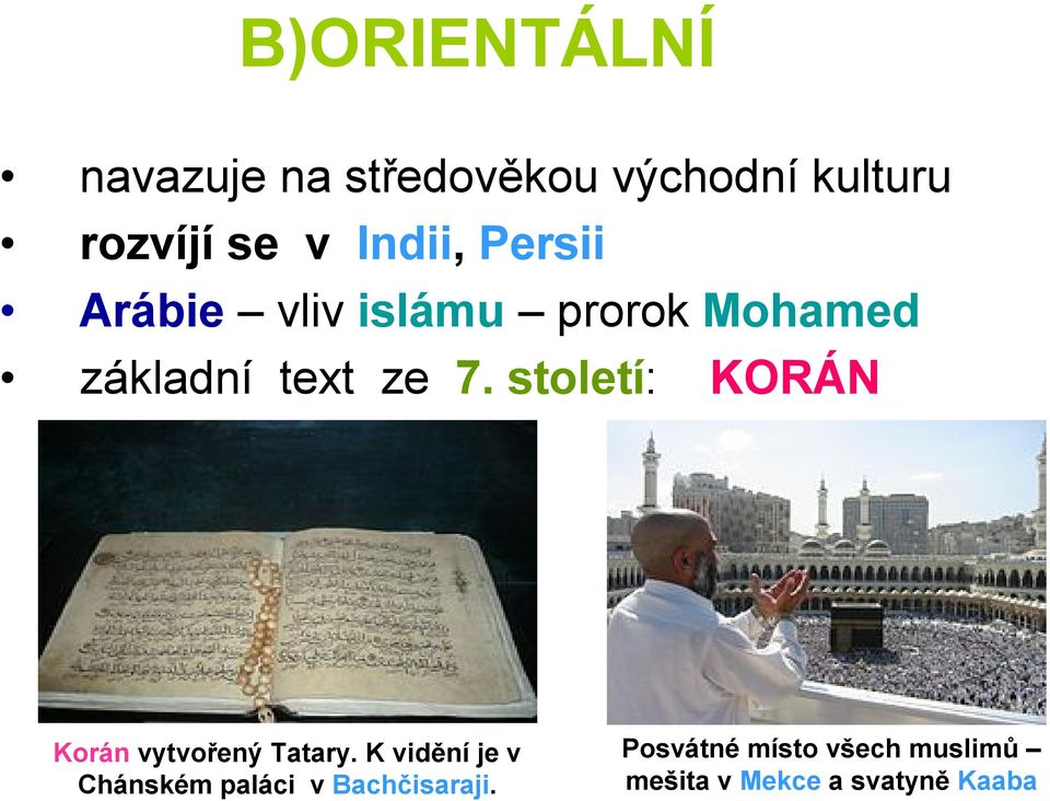 století: KORÁN Korán vytvořený Tatary.