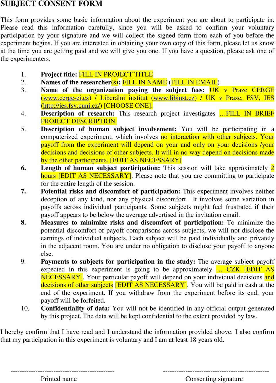 begins. If you are interested in obtaining your own copy of this form, please let us know at the time you are getting paid and we will give you one.