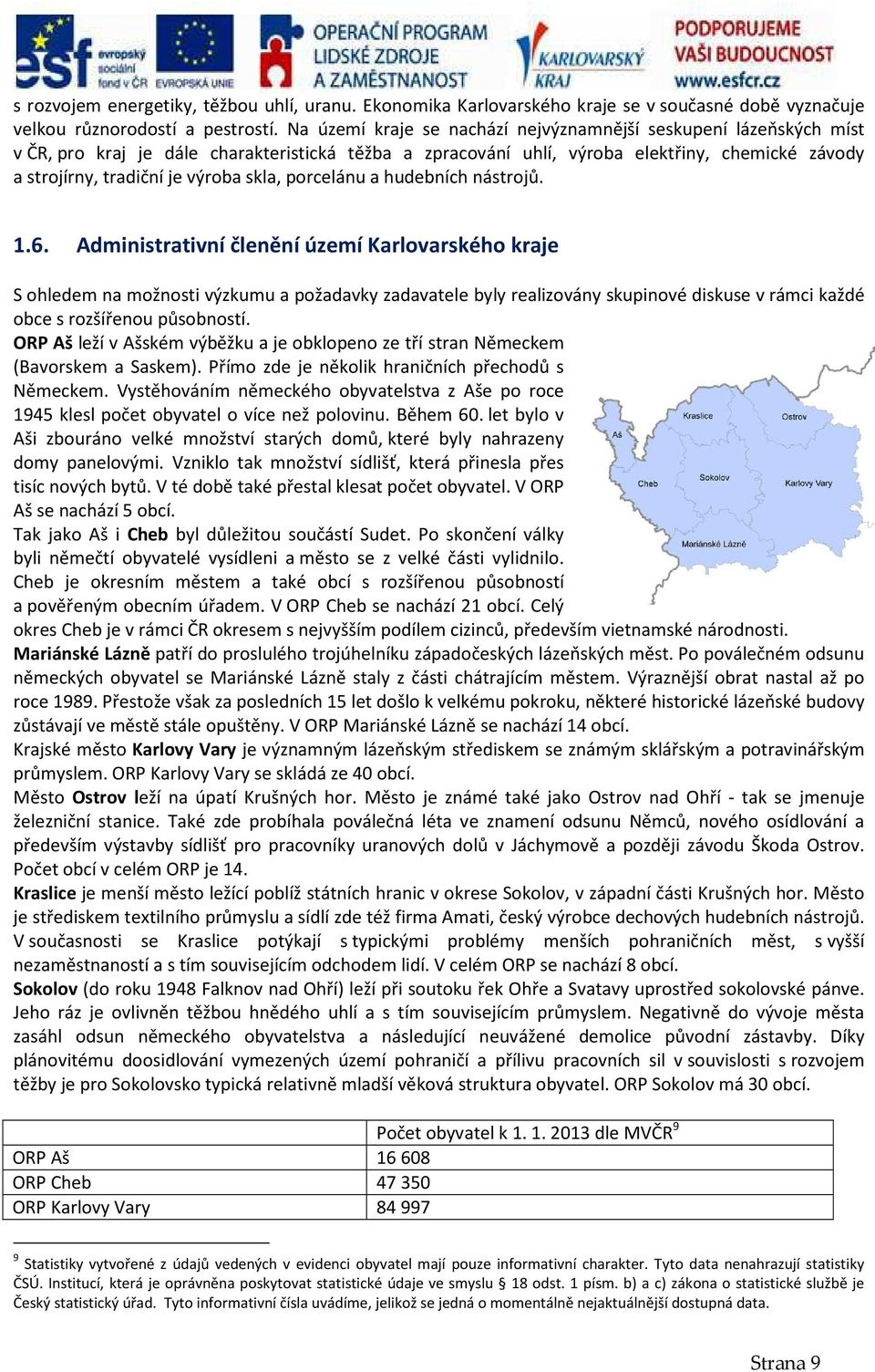 skla, porcelánu a hudebních nástrojů. 1.6.