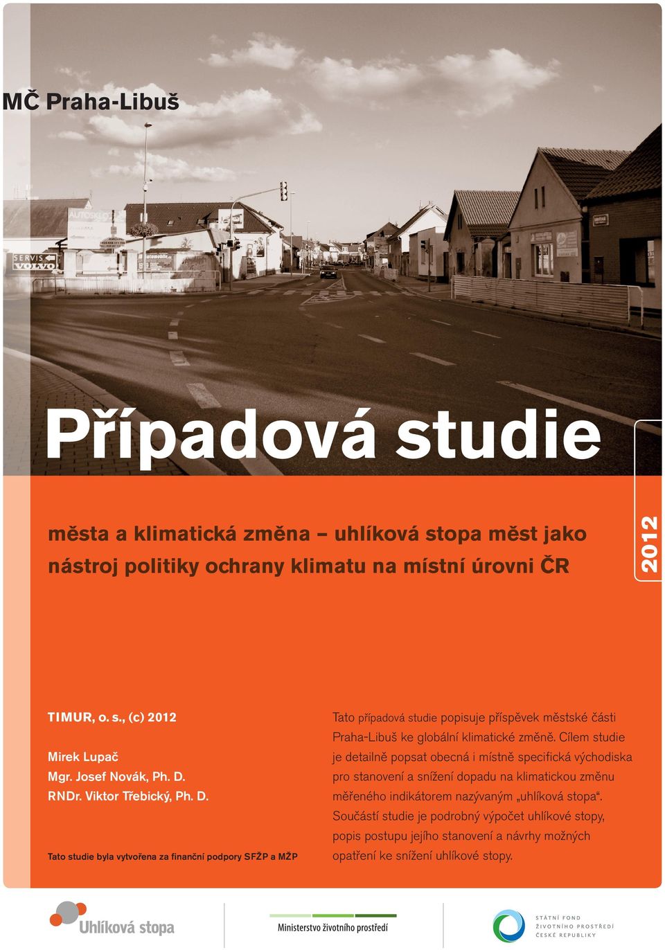 Viktor Třebický, Ph. D. měřeného indikátorem nazývaným uhlíková stopa.