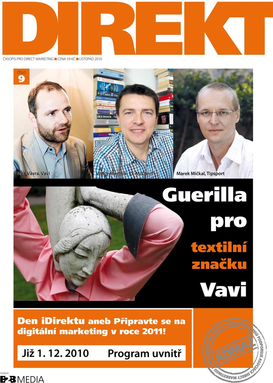 Guerilla pro textilní zna ku Vavi Den idirektu aneb P ipravte se