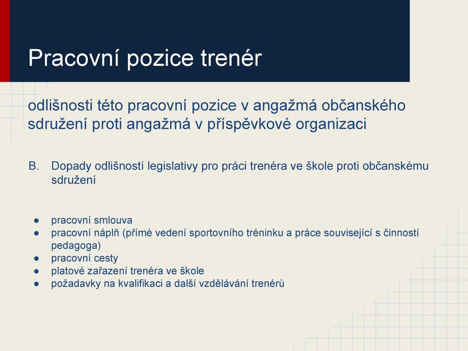 Dopady odlišností legislativy pro práci trenéra ve škole proti občanskému sdružení pracovní smlouva