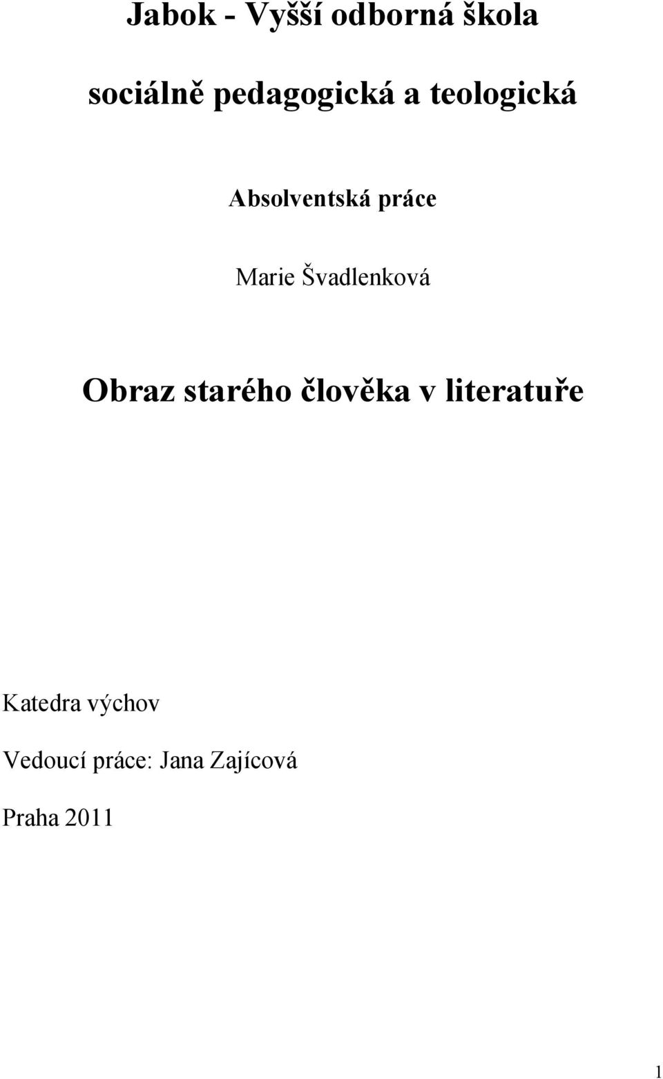 Marie Švadlenková Obraz starého člověka v