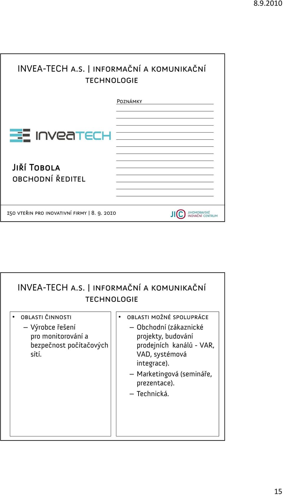 Výrobce řešení pro monitorování a bezpečnost počítačových sítí.