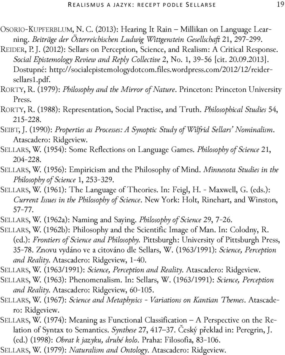 Social Epistemology Review and Reply Collective 2, No. 1, 39-56 [cit. 20.09.2013]. Dostupné: http://socialepistemologydotcom.files.wordpress.com/2012/12/reidersellars1.pdf. RORTY, R.