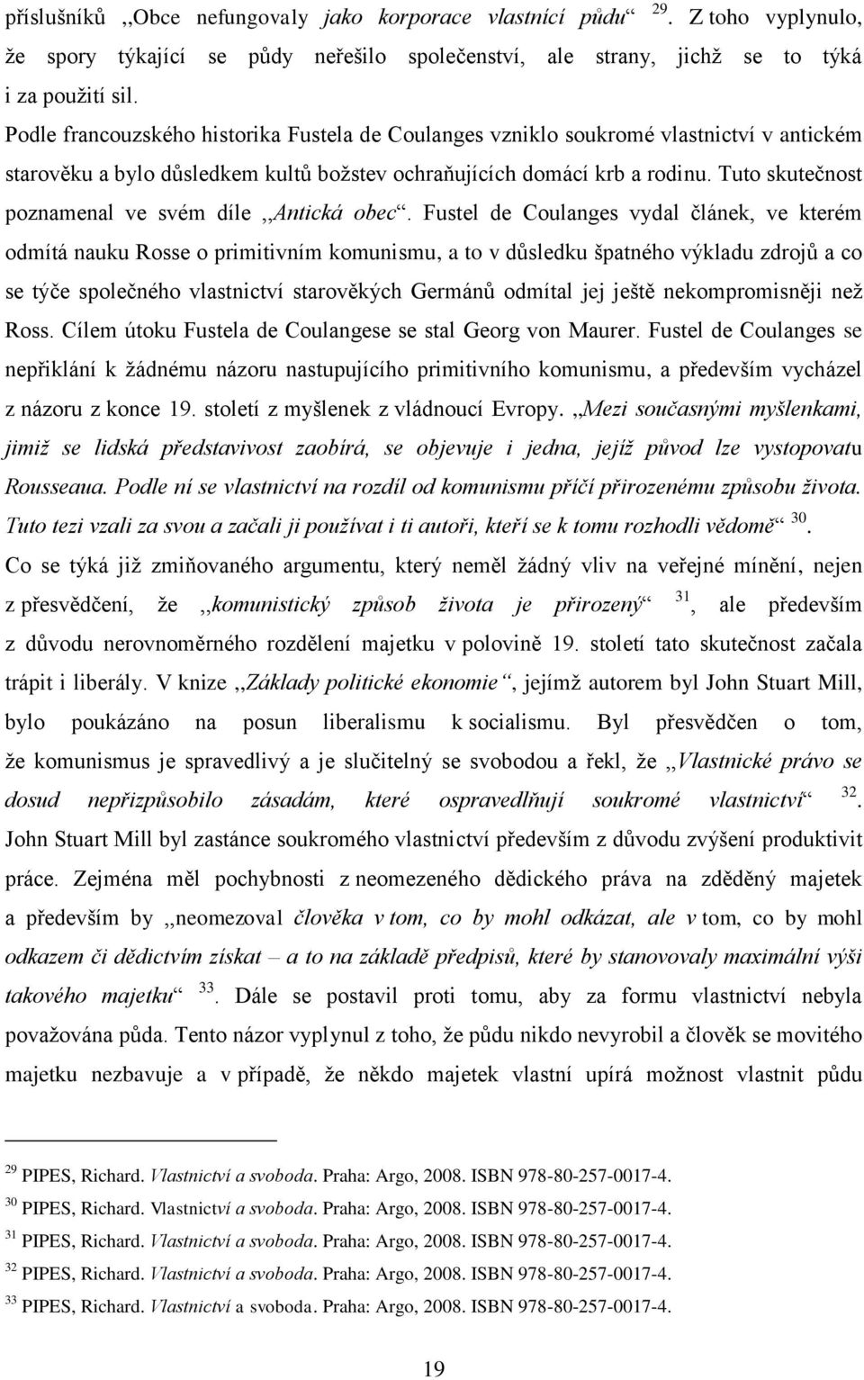 Tuto skutečnost poznamenal ve svém díle,,antická obec.