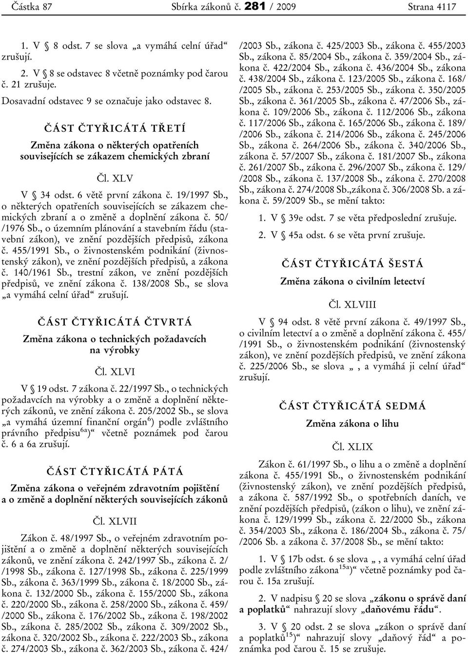 , o některých opatřeních souvisejících se zákazem chemických zbraní a o změně a doplnění zákona č. 50/ /1976 Sb.