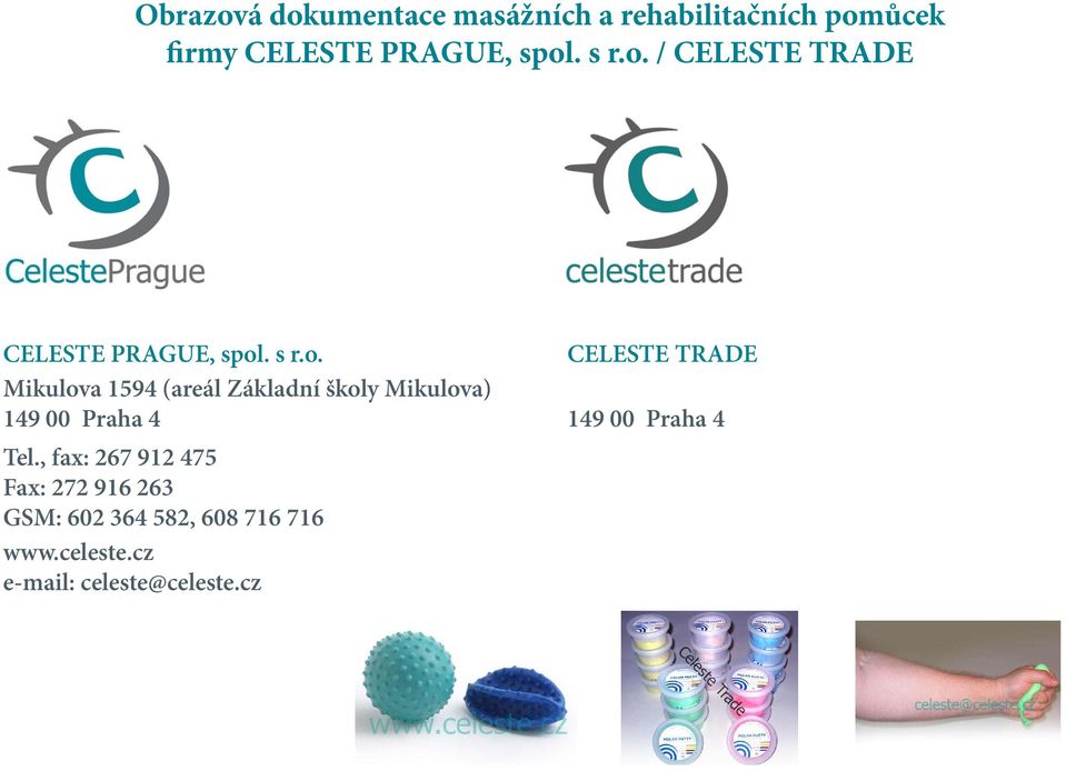 / CELESTE TRADE CELESTE PRAGUE, spol.