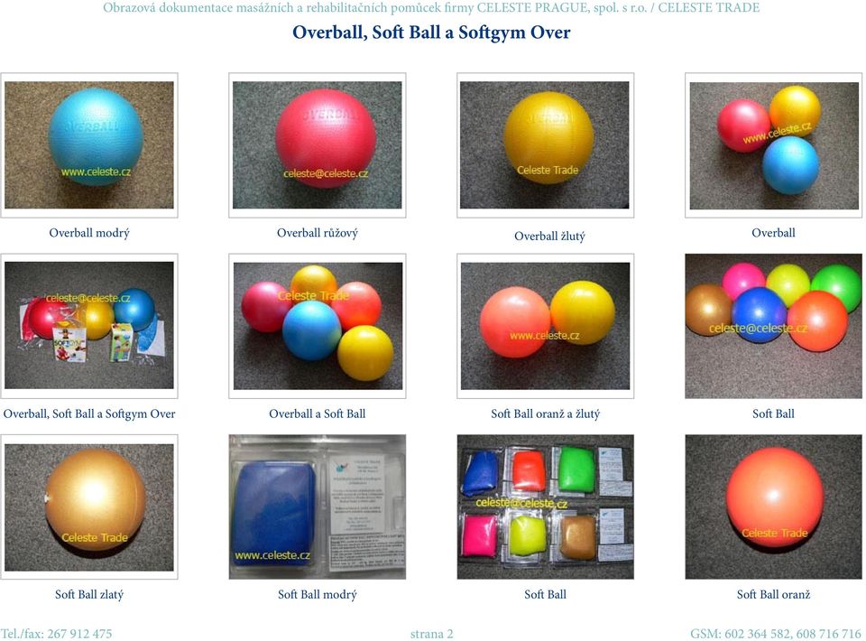 Soft Ball oranž a žlutý Soft Ball Soft Ball zlatý Soft Ball modrý Soft