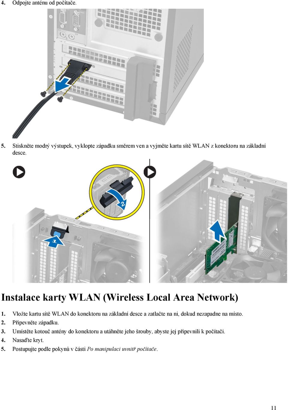 Instalace karty WLAN (Wireless Local Area Network) 1.