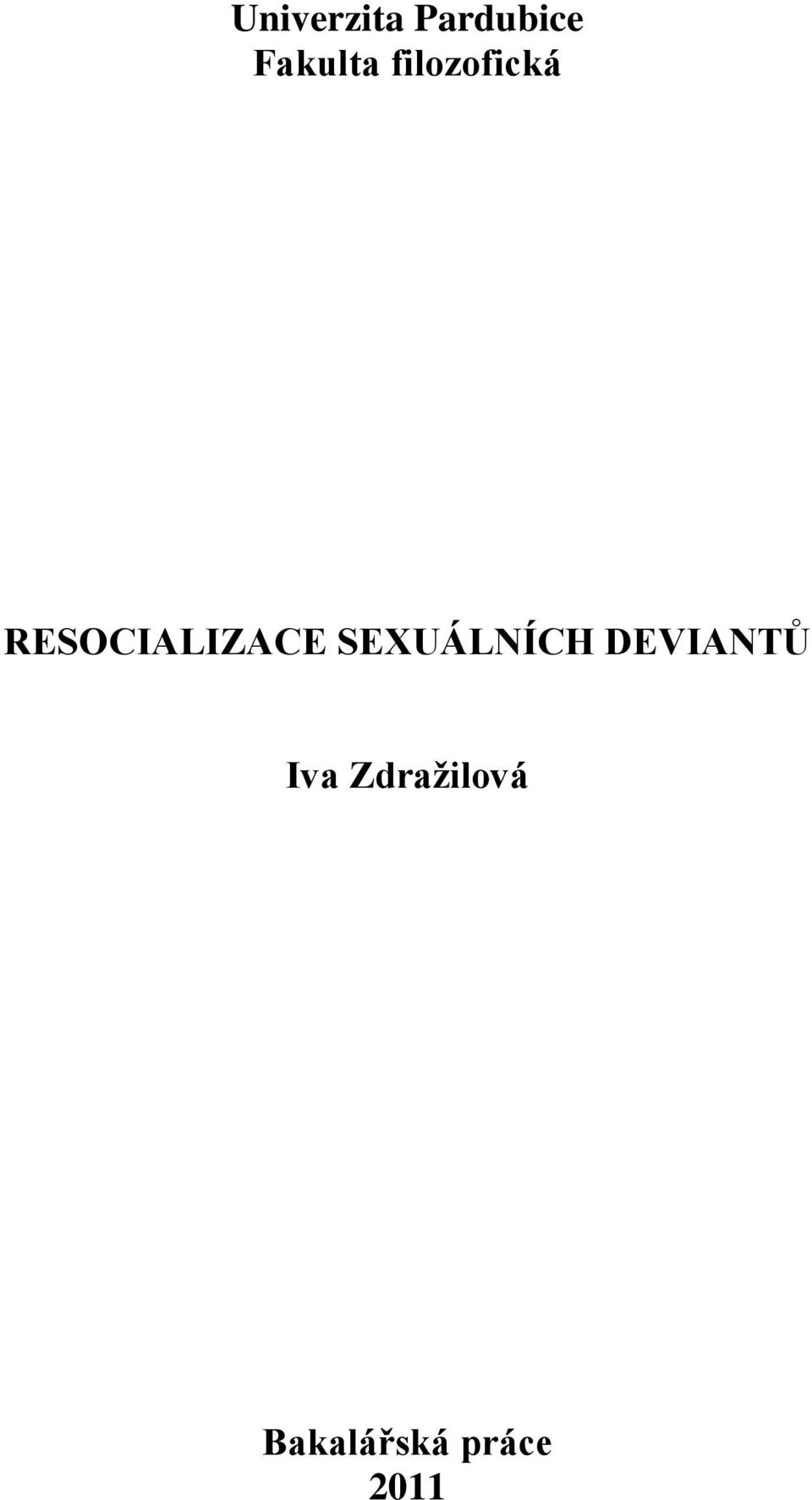 RESOCIALIZACE SEXUÁLNÍCH