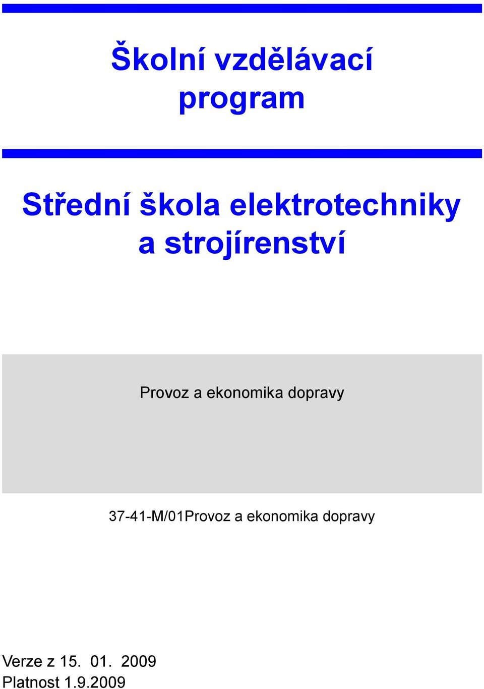 ekonomika dopravy 37-41-M/01Provoz a