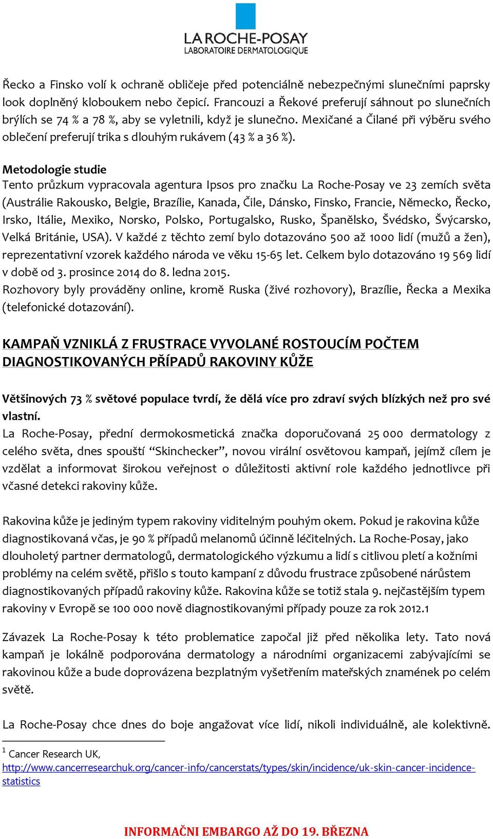 Mexičané a Čilané při výběru svého oblečení preferují trika s dlouhým rukávem (43 % a 36 %).