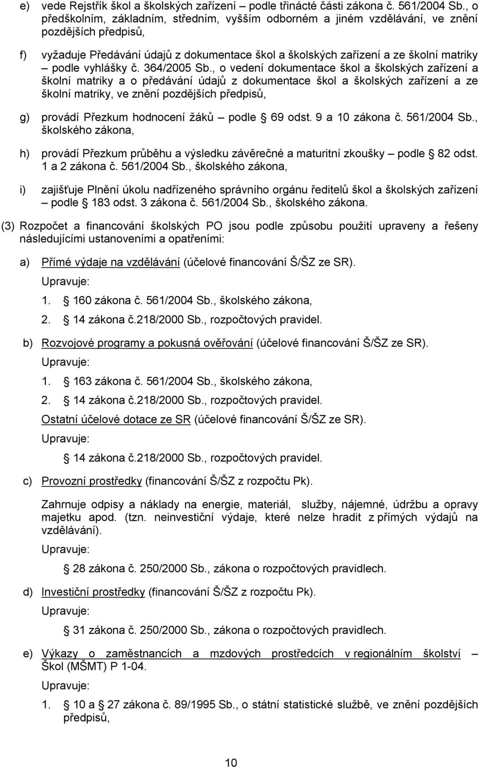 vyhlášky č. 364/2005 Sb.