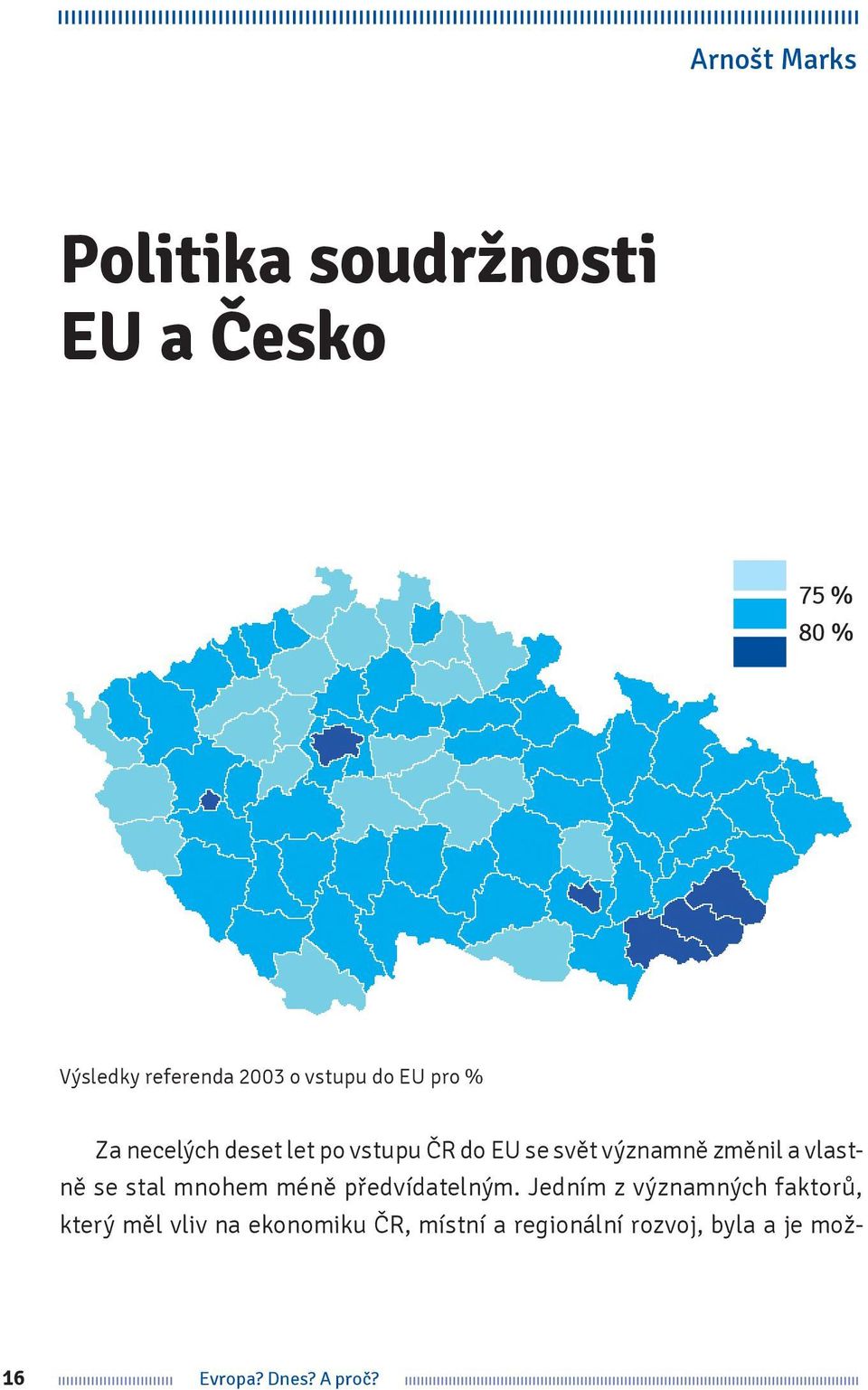 a vlastně se stal mnohem méně předvídatelným.