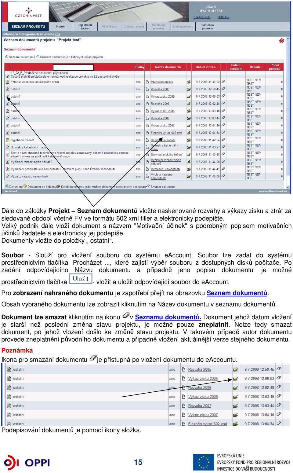 Soubor - Slouží pro vložení souboru do systému eaccount. Soubor lze zadat do systému prostřednictvím tlačítka Procházet..., které zajistí výběr souboru z dostupných disků počítače.