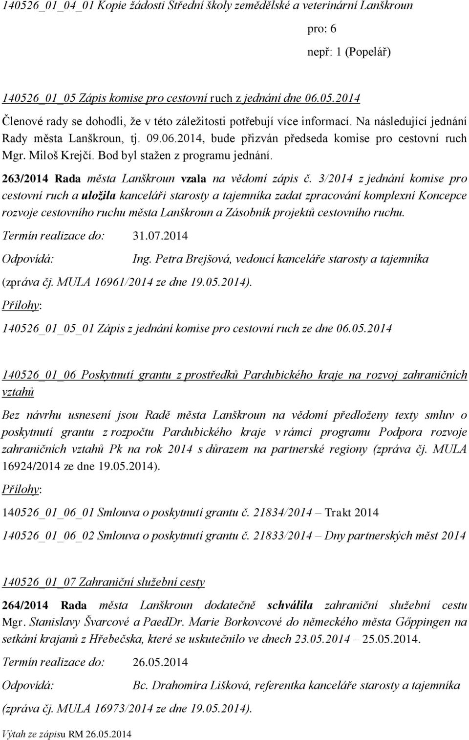 263/2014 Rada města Lanškroun vzala na vědomí zápis č.