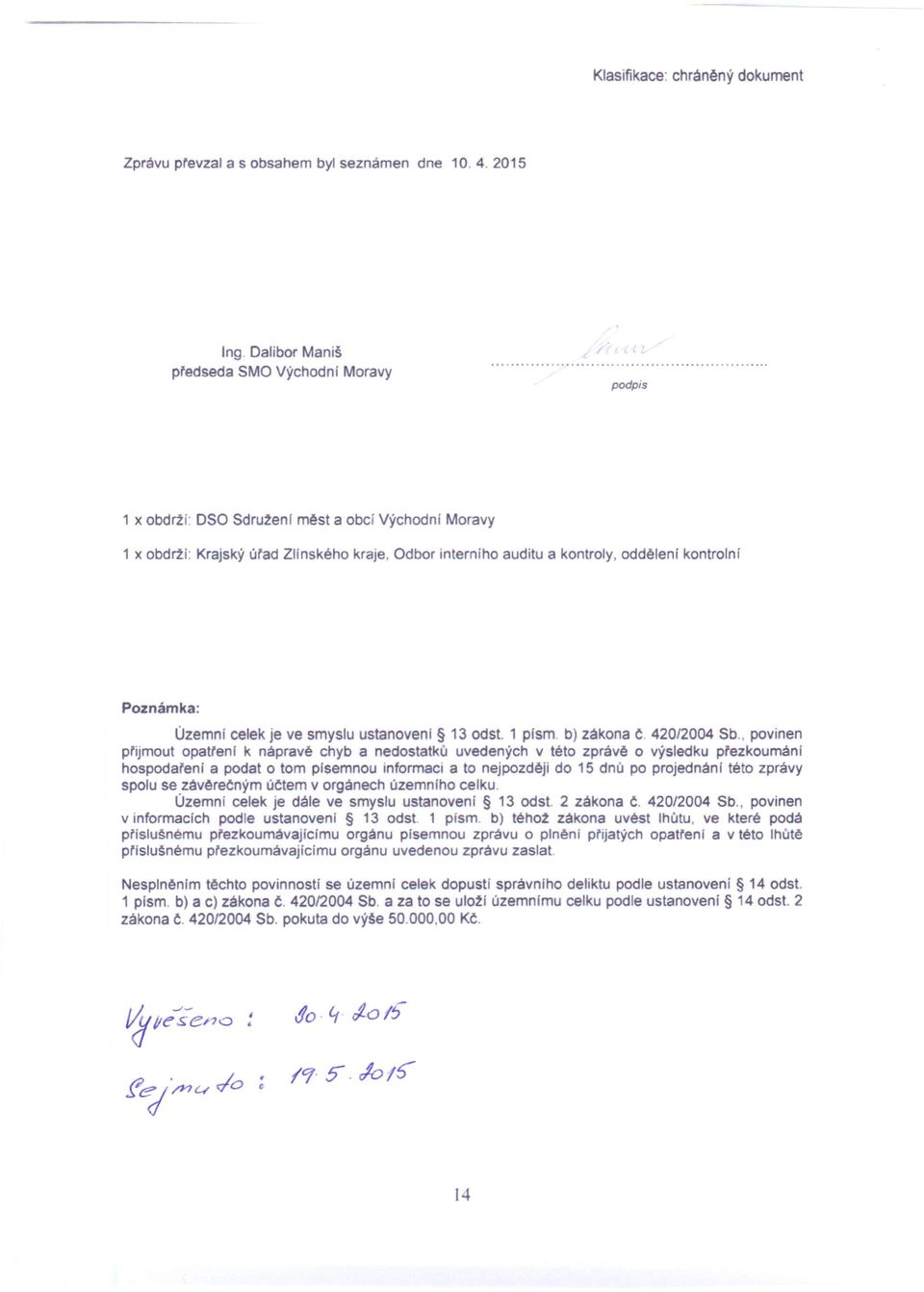 kontrolní Poznámka: č. Územn! celek je ve smyslu ustanovení 13 odst. 1 plsm b} zákona e 420/2004 Sb.