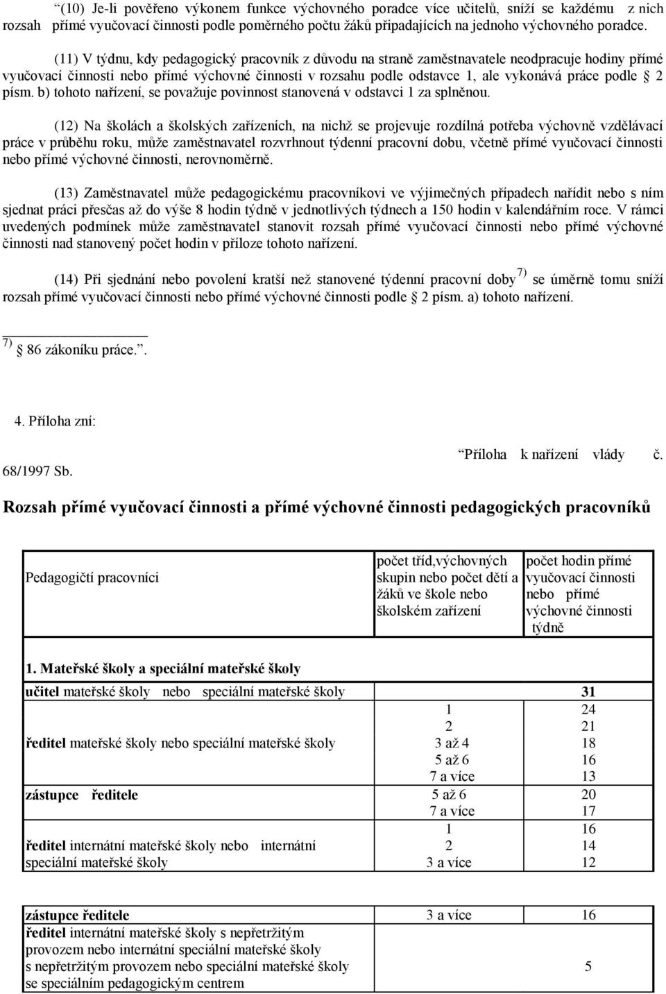 2 písm. b) tohoto nařízení, se považuje povinnost stanovená v odstavci 1 za splněnou.