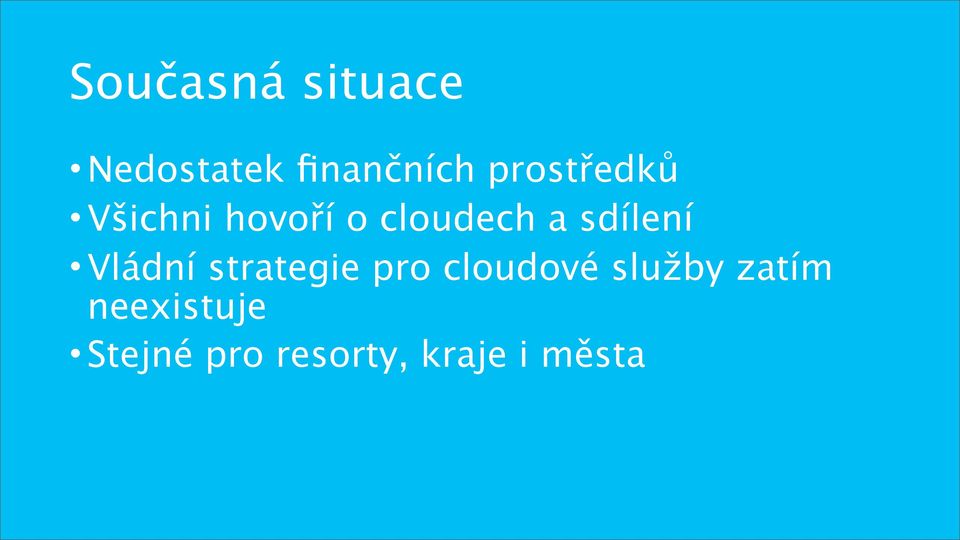 sdílení Vládní strategie pro cloudové