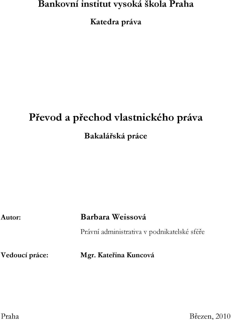 Autor: Barbara Weissová Právní administrativa v