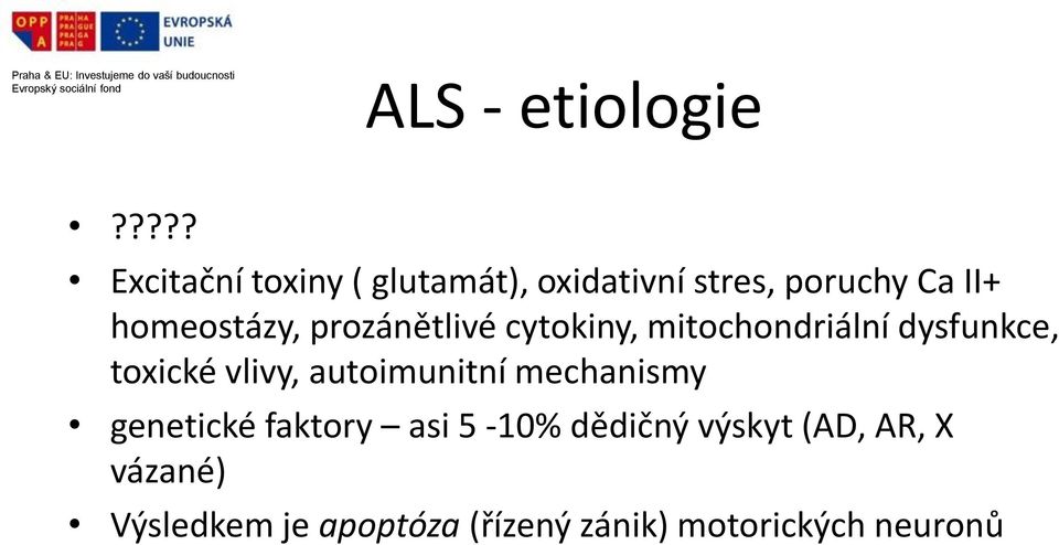 homeostázy, prozánětlivé cytokiny, mitochondriální dysfunkce, toxické