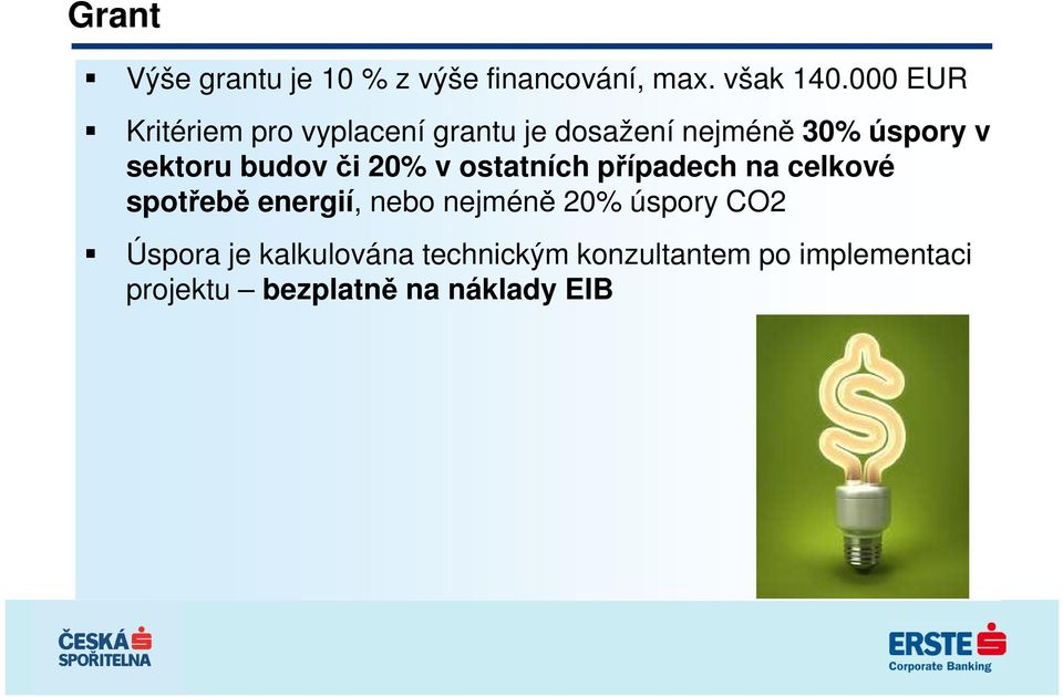 budov či 20% v ostatních případech na celkové spotřebě energií, nebo nejméně 20%