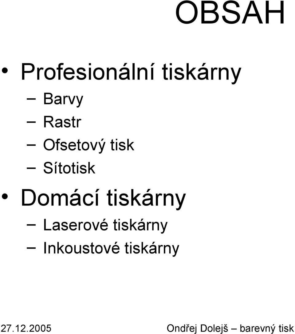 Sítotisk Domácí tiskárny