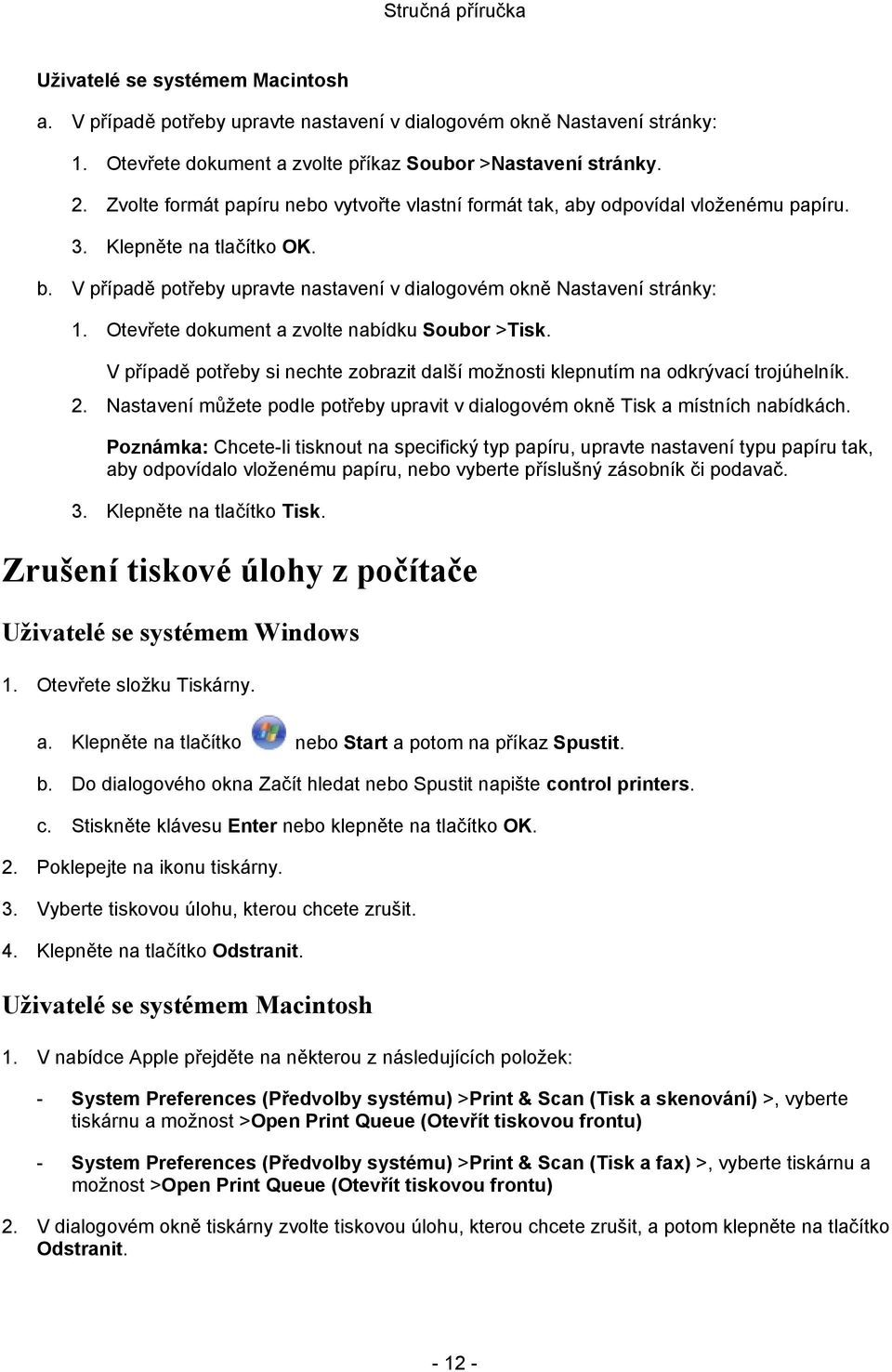 Otevřete dokument a zvolte nabídku Soubor >Tisk. V případě potřeby si nechte zobrazit další možnosti klepnutím na odkrývací trojúhelník. 2.