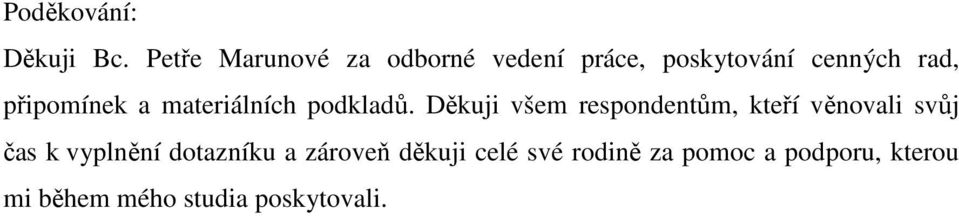 připomínek a materiálních podkladů.