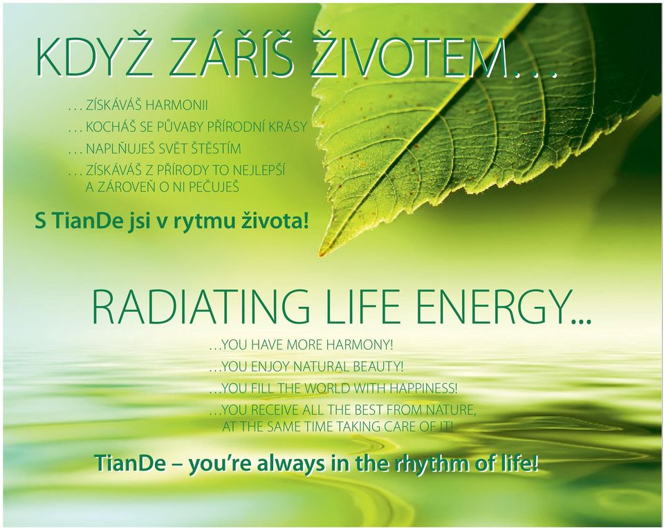 Radiating life energy... you have more harmony! you enjoy natural beauty!