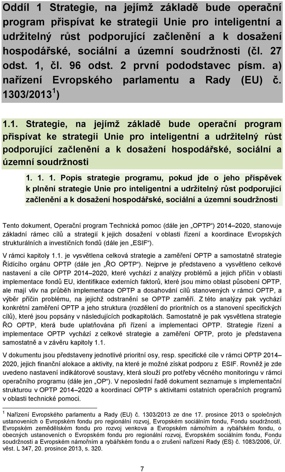 čl. 96 odst. 2 první pododstavec písm. a) nařízení Evropského parlamentu a Rady (EU) č. 13