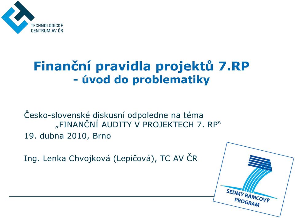 diskusní odpoledne na téma FINANČNÍ AUDITY V