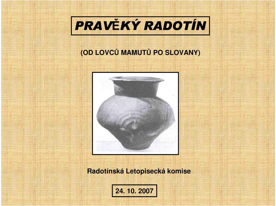 SLOVANY) Radotínská