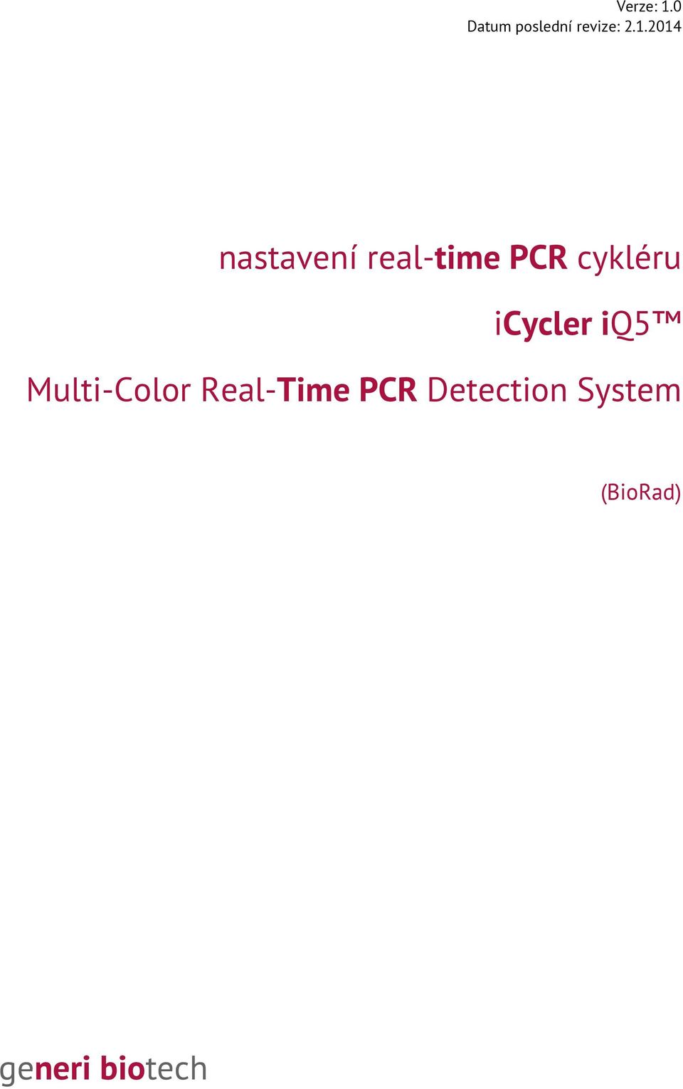 2014 nastavení real-time PCR cykléru