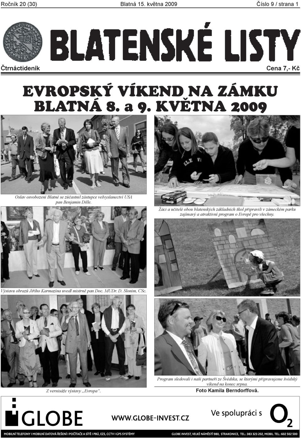 Žáci a učitelé obou blatenských základních škol připravili v zámeckém parku zajímavý a atraktivní program o Evropě pro všechny.