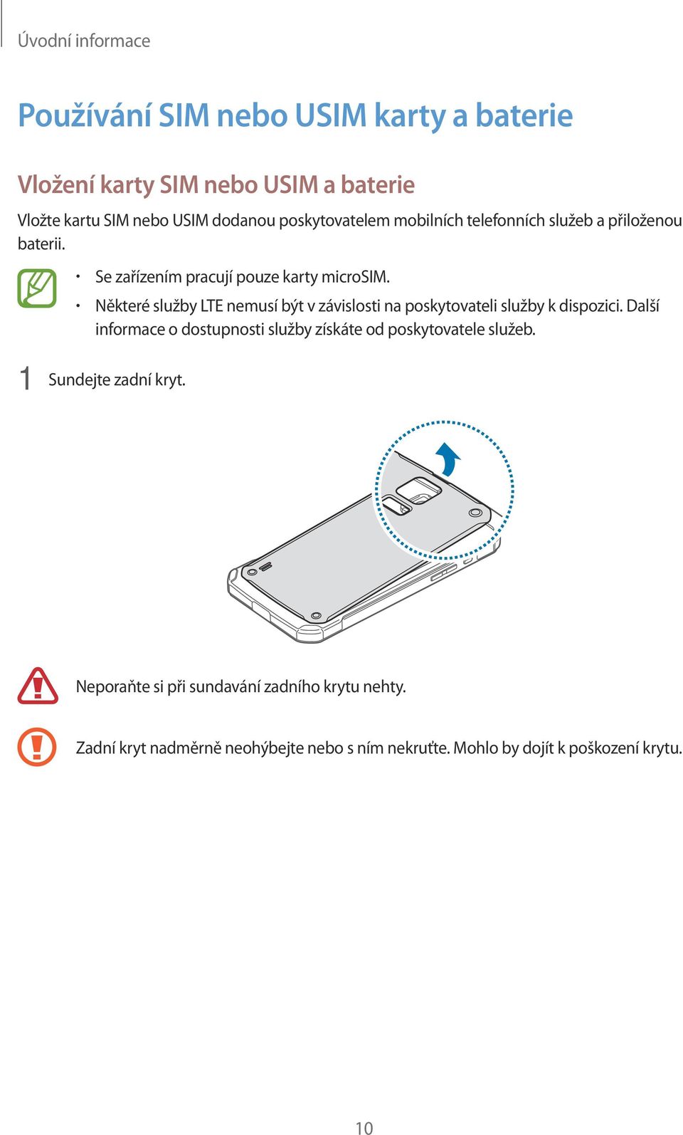 Některé služby LTE nemusí být v závislosti na poskytovateli služby k dispozici.