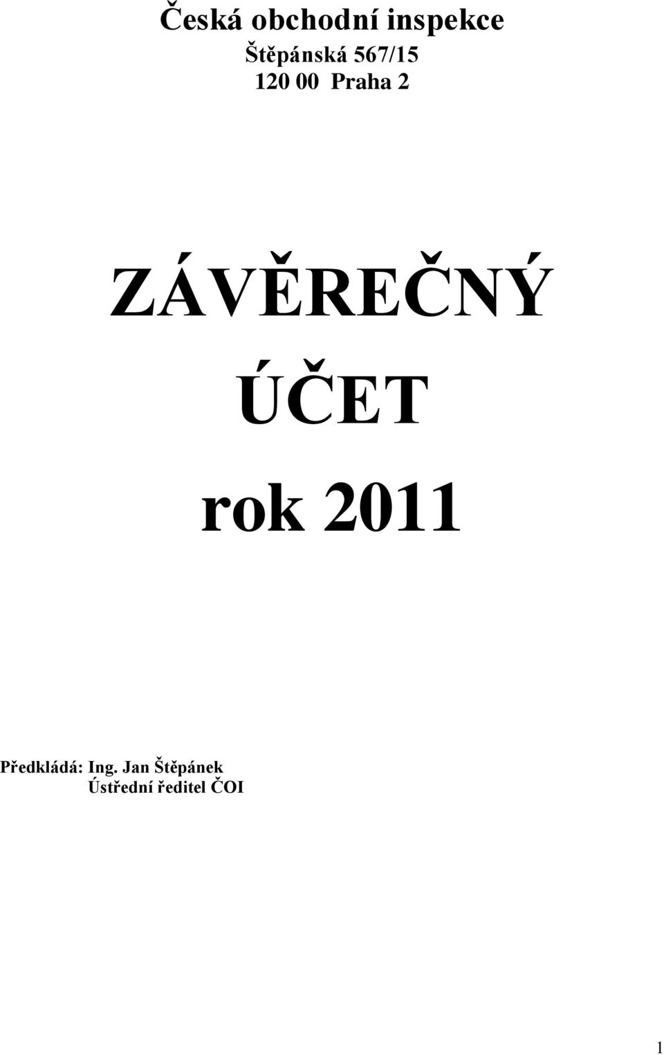 ZÁVĚREČNÝ ÚČET rok 2011