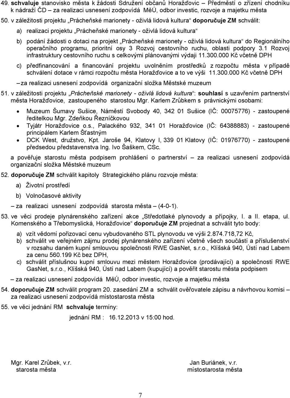 Prácheňské marionety - oživlá lidová kultura do Regionálního operačního programu, prioritní osy 3 Rozvoj cestovního ruchu, oblasti podpory 3.