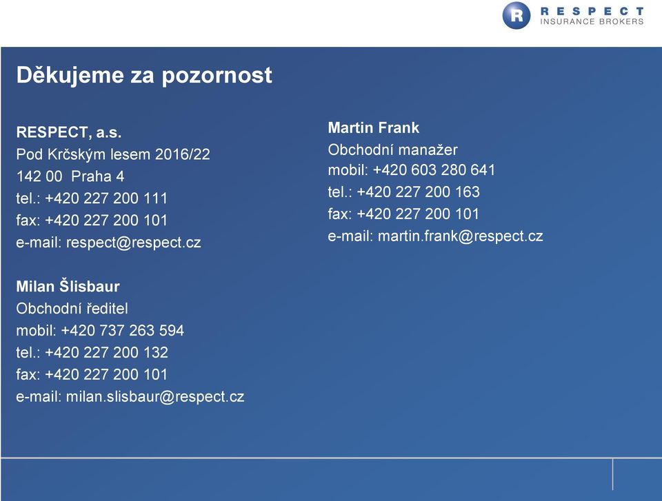 cz Martin Frank Obchodní manažer mobil: +420 603 280 641 tel.