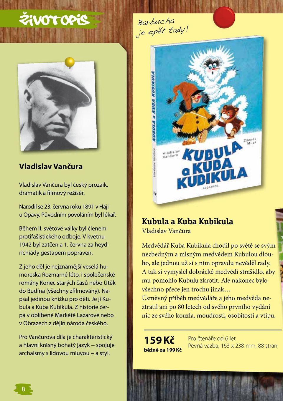 Z jeho děl je nejznámější veselá humoreska Rozmarné léto, i společenské romány Konec starých časů nebo Útěk do Budína (všechny zfilmovány). Napsal jedinou knížku pro děti.