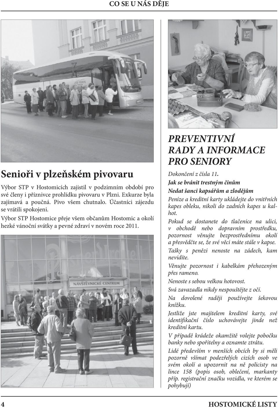 PREVENTIVNÍ RADY A INFORMACE PRO SENIORY Dokončení z čísla 11.