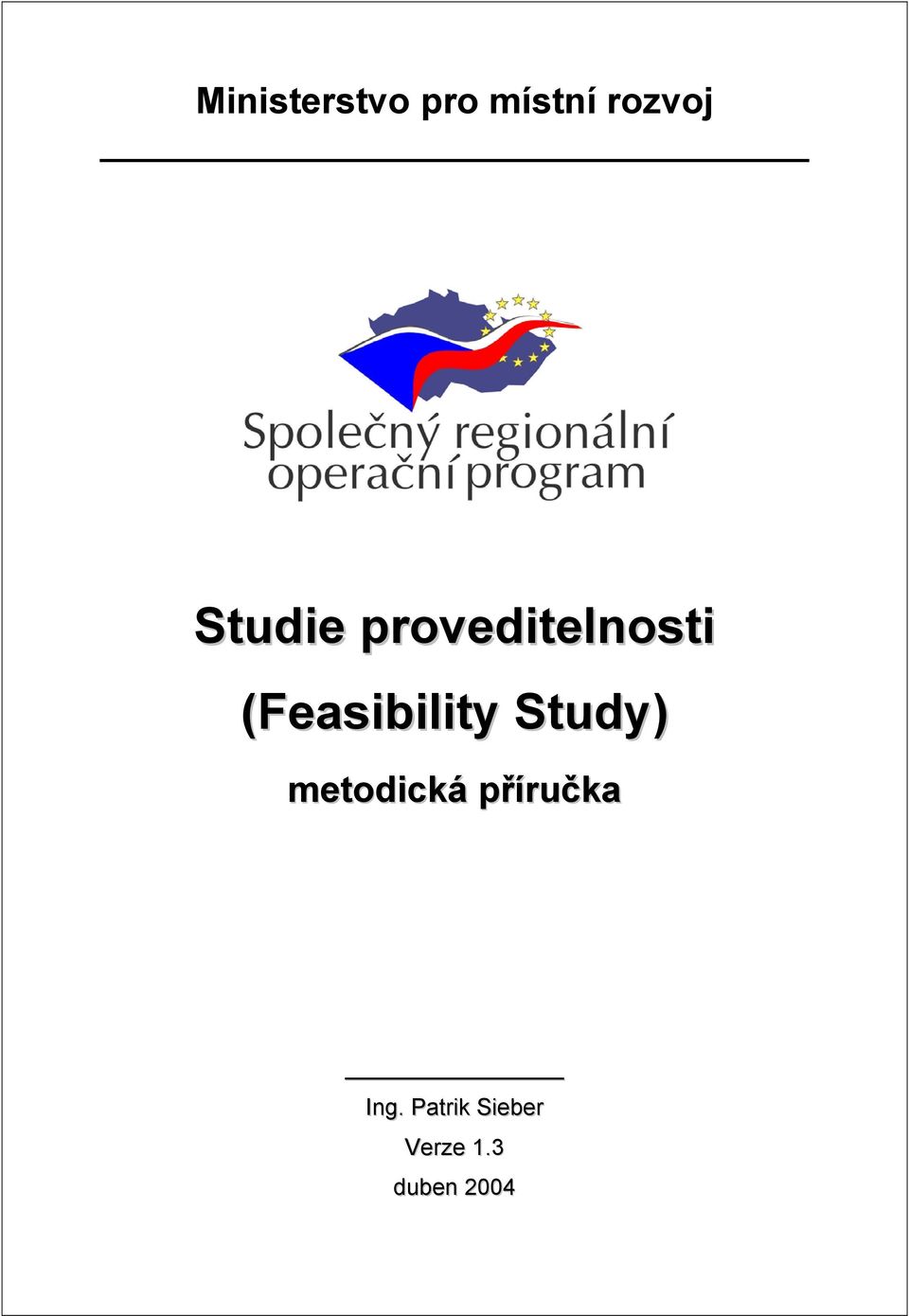 (Feasibility Study) metodická