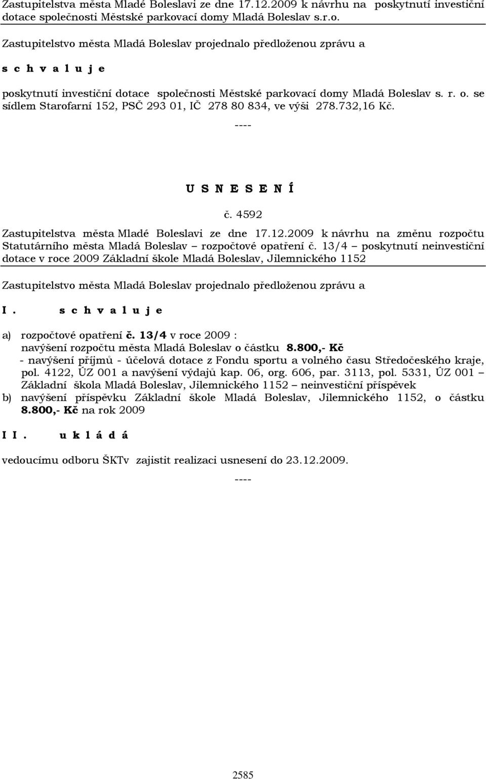 2009 k návrhu na změnu rozpočtu Statutárního města Mladá Boleslav rozpočtové opatření č.
