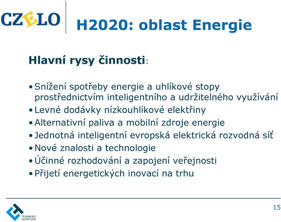 Alternativní paliva a mobilní zdroje energie Jednotná inteligentní evropská elektrická rozvodná