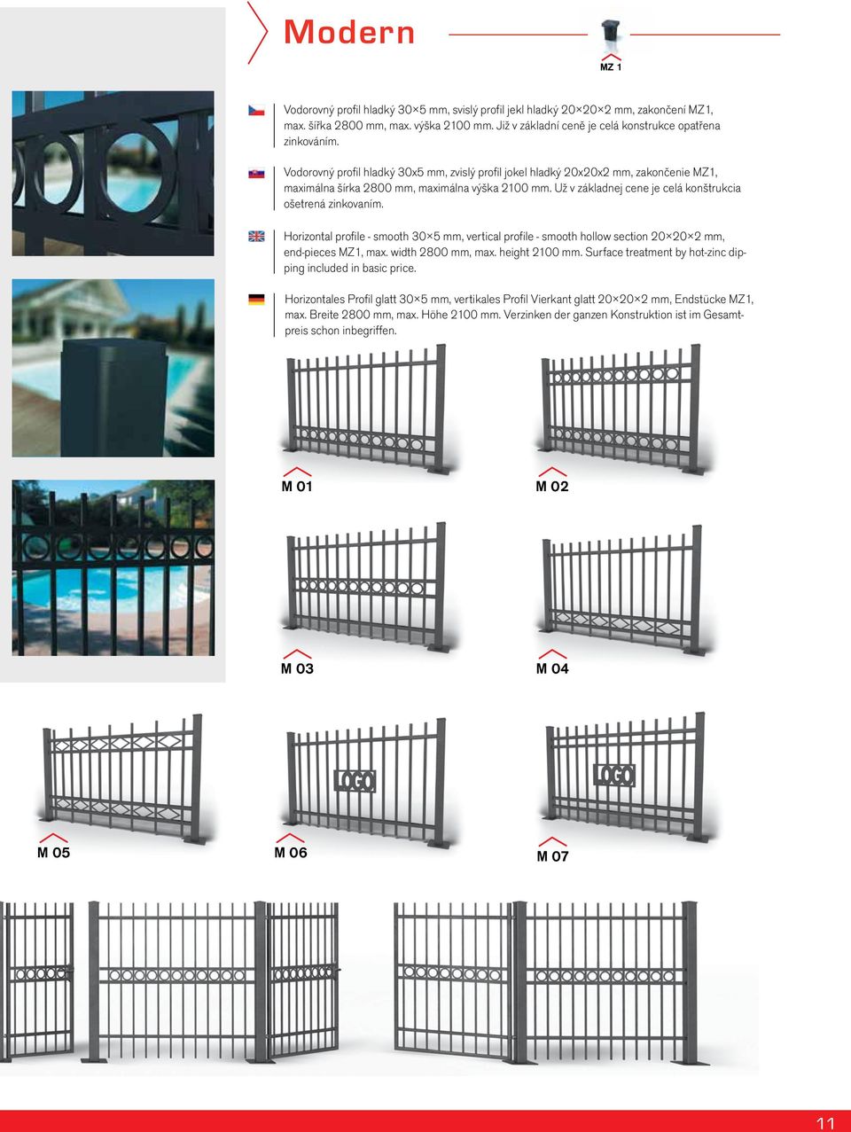 Horizontal profile - smooth 30 5 mm, vertical profile - smooth hollow section 20 20 2 mm, end-pieces MZ1, max. width 2800 mm, max. height 2100 mm.
