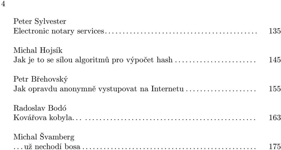 .. 145 Petr Břehovský Jak opravdu anonymně vystupovat na Internetu.