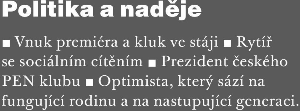 českého PEN klubu Optimista, který sází na