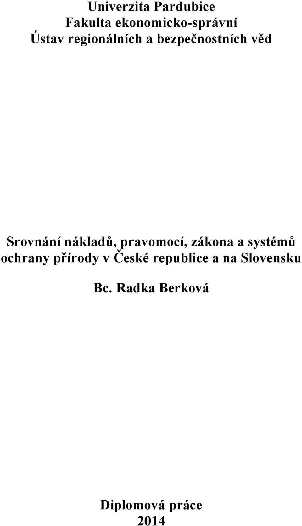 pravomocí, zákona a systémů ochrany přírody v České