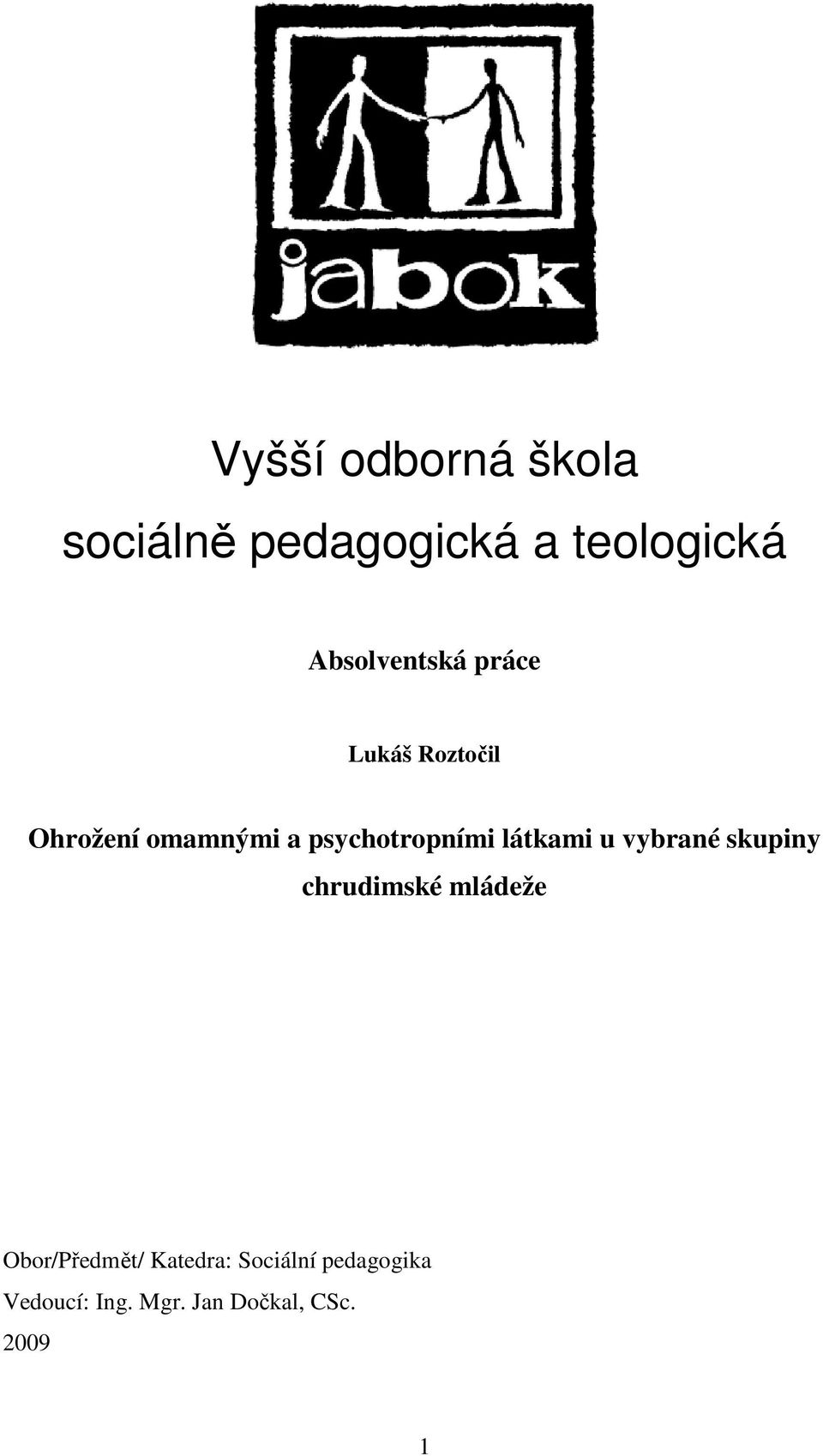 psychotropními látkami u vybrané skupiny chrudimské mládeže